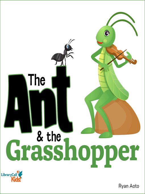 Title details for The Ant and the Grasshopper by Ryan Aoto - Available